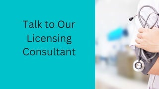 Talk to Our
Licensing
Consultant
 