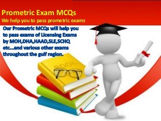 Prometric Exam MCQs
We help you to pass prometric exams
 