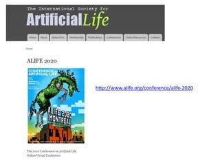 http://www.alife.org/conference/alife-2020
 