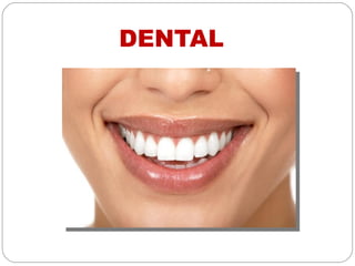 DENTAL
 