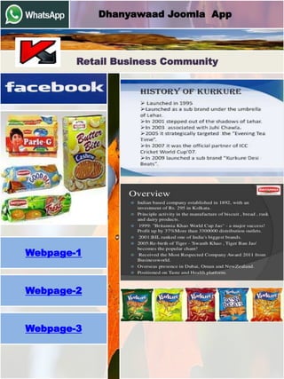Joomla Webapp
Dhanyawaad Joomla App
Retail Business Community
Webpage-1
Webpage-2
Webpage-3
 