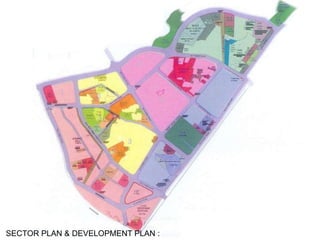 SECTOR PLAN & DEVELOPMENT PLAN :
 