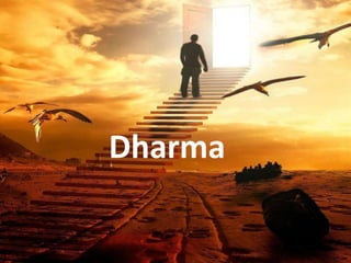Dharma
Dharma
 