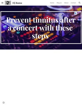 Prevent tinnitus after
a concert with these
steps
Dj Rama Home Blog About Contact
 