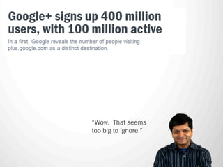 “Wow. That seems
too big to ignore.”
 