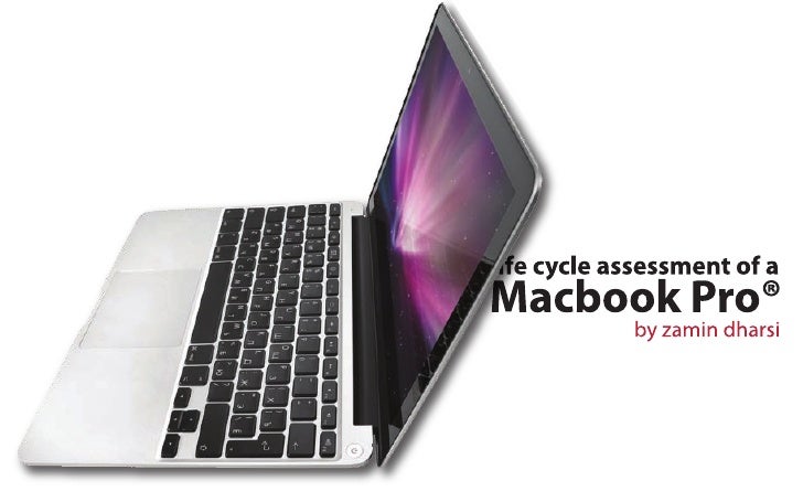 Life Cycle Assessment of a Macbook Pro Life Cycle Assessment of a Macbook Pro