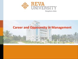 Career and Oppournity in Management
 