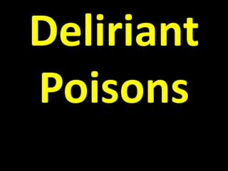 Deliriant Poisons 