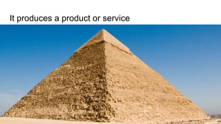 Project Management (CAPM) - Introduction
Mohammad Tawfik
#WikiCourses
http://WikiCourses.WikiSpaces.com
It produces a product or service
 