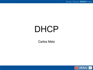 DHCP Carlos Melo 