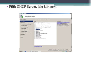 • Pilih DHCP Server, lalu klik next
 