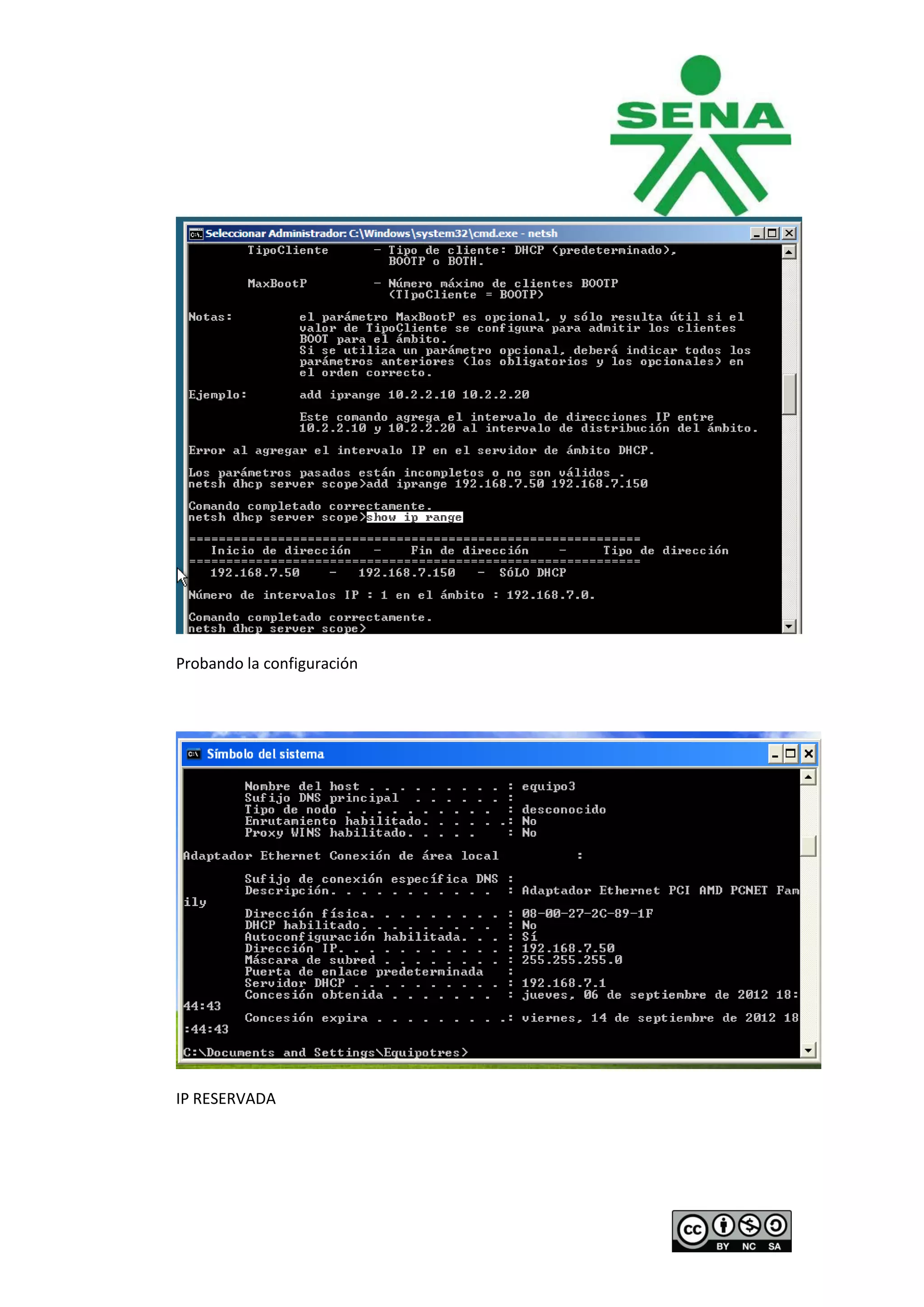 Probando la configuración




IP RESERVADA
 