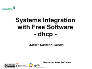 Systems Integration with Free Software - dhcp - Xavier Castaño García 