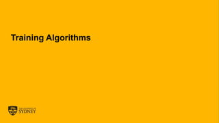 The University of Sydney Page 25
Training Algorithms
 