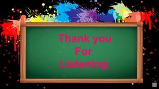 Thank you
For
Listening.
 