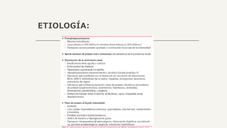 ETIOLOGÍA:
 