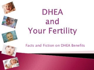 Facts and Fiction on DHEA Benefits

 