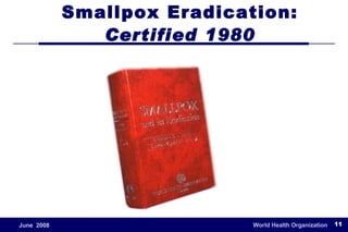 Smallpox Eradication: Certified 1980 