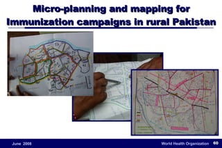 Micro-planning and mapping for Immunization campaigns in rural Pakistan 