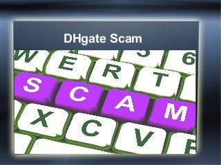DHgate Scam

 