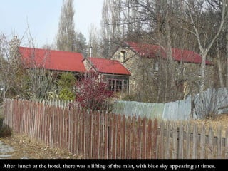 After  lunch at the hotel, there was a lifting of the mist, with blue sky appearing at times. 