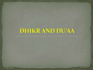 DHIKR AND DU’AA 