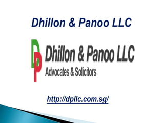 Dhillon & Panoo LLC
http://dpllc.com.sg/
 