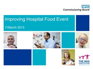 Improving Hospital Food Event
11March 2013
 