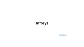 Infosys company of ppt dhiraj kumar. Ppt | PPTX