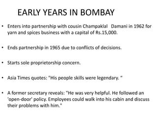 Socialist daysDhirubhai campaigned for the Socialists.