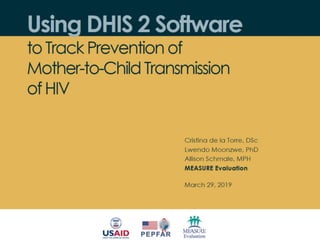 Using DHIS 2 Software to Track Prevention of Mother-to-Child Transmission of HIV
