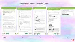 Pages 5 6 7 8 9
Páginas a realizar jueves 15 y viernes 16 Octubre
10
 