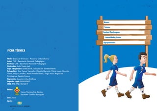 Nome:
Totem:
Agrupamento:
Equipa/Equipagem:
Comunidade/Frota:
Título: Diário de Vivências - Pioneiros e Marinheiros
Autor: CNE - Secretaria Nacional Pedagógica
Revisão: CNE - Secretaria Nacional Pedagógica
Ilustrações: João Vasco Leal
Capa e Paginação: SUBSOLO®, Soluções de Entretenimento
Fotografias: Ana Teresa Vermelho, Cláudia Gerardo, Flávio Lucas, Gonçalo
Vieira, Hugo Carvalho, Maria Amélia Gama, Tiago Vaz e Região de
Portalegre e Castelo Branco
Impressão: Sunprint, Artes Gráficas
Depósito Legal: 000000000
ISBN: 978-972-740-165-9
Edição:
Corpo Nacional de Escutas
Escutismo Católico Português
Ano: 2010
Apoio:
FICHA TÉCNICA
 