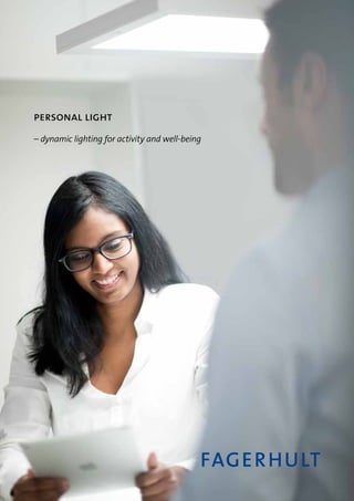 personal light
– dynamic lighting for activity and well-being
 