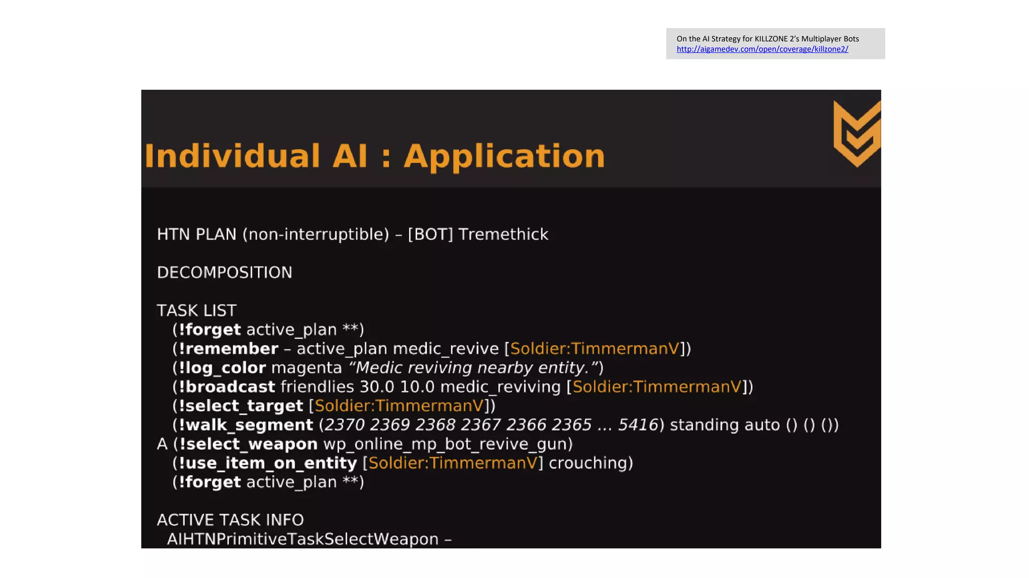 On the AI Strategy for KILLZONE 2′s Multiplayer Bots
http://aigamedev.com/open/coverage/killzone2/
 