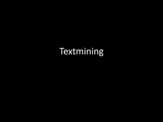 Textmining
 