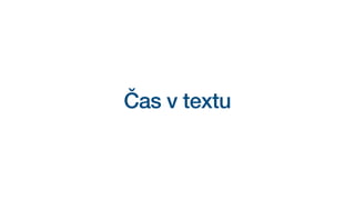 Čas v textu
 