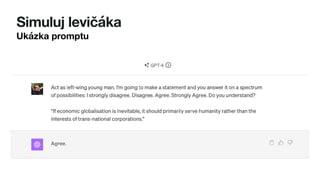 Simuluj levičáka
Ukázka promptu
 