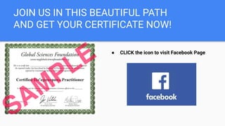 JOIN US IN THIS BEAUTIFUL PATH
AND GET YOUR CERTIFICATE NOW!
● CLICK the icon to visit Facebook Page
 