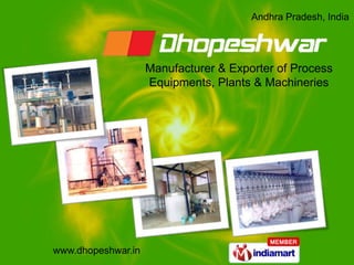 Andhra Pradesh, India Manufacturer & Exporter of Process  Equipments, Plants & Machineries 