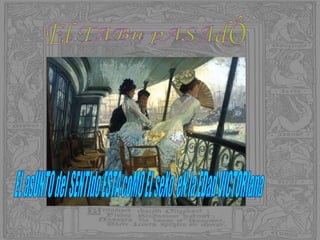 El TABu pASAdÔ EL asUNTO del SENTIdo ESTA coMO EL seXo  eN la EDad VICTORIana 