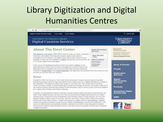 Library Digitization and Digital 
Humanities Centres 
 