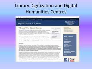 Library Digitization and Digital
Humanities Centres
 