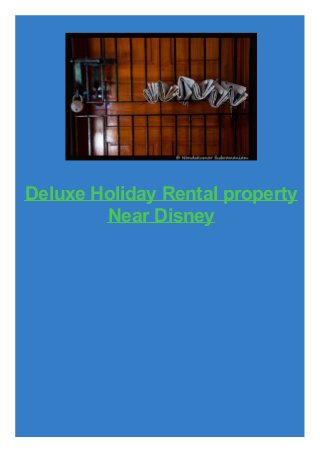 Deluxe Holiday Rental property
Near Disney

 