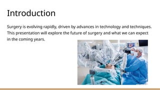Future of surgery robotics ai and alllll | PPTX