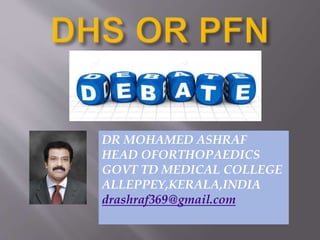 DR MOHAMED ASHRAF
HEAD OFORTHOPAEDICS
GOVT TD MEDICAL COLLEGE
ALLEPPEY,KERALA,INDIA
drashraf369@gmail.com
 