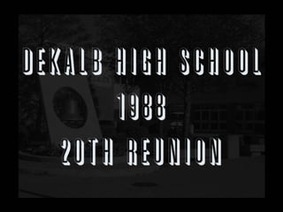DeKalb High School '88 Reunion Slideshow