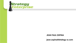 JEAN PAUL OSPINA
jean.ospina@strategy-e.com

 