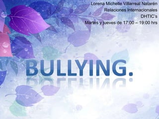 Lorena Michelle Villarreal Natarén
Relaciones Internacionales
DHTIC’s
Martes y jueves de 17:00 – 19:00 hrs

 