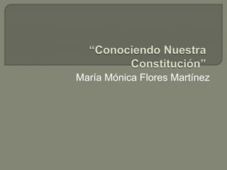 María Mónica Flores Martínez
 
